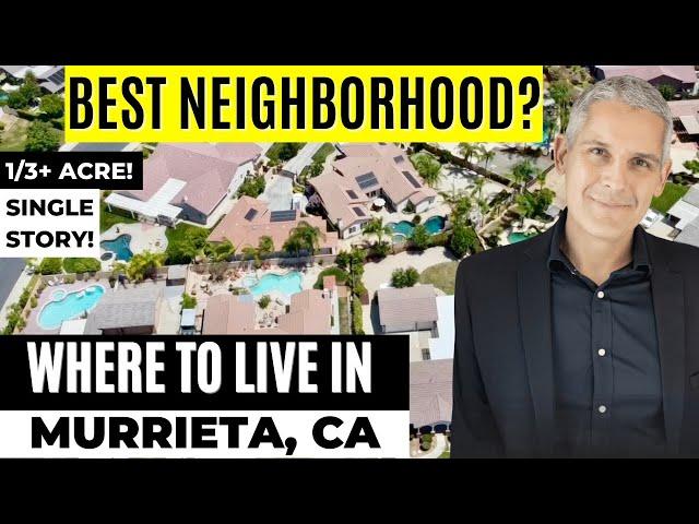 Where to Live in Murrieta | Murrieta Ranchos | Murrieta Ca Best Neighborhood