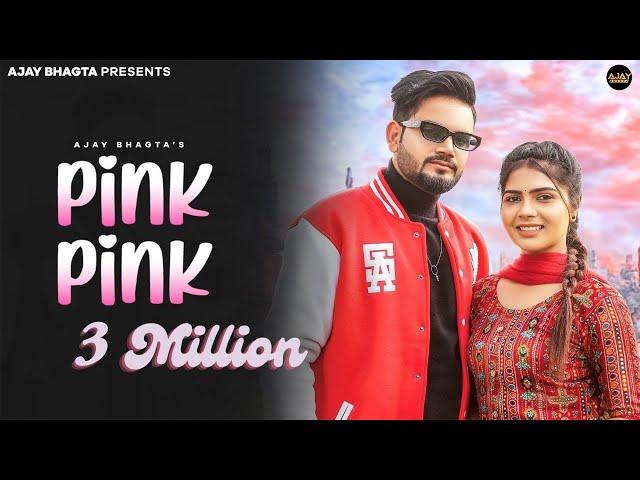 Pink Pink | Official Music Video | Ajay Bhagta | Miss Sanjana | #haryanvi Song | Best DJ Song