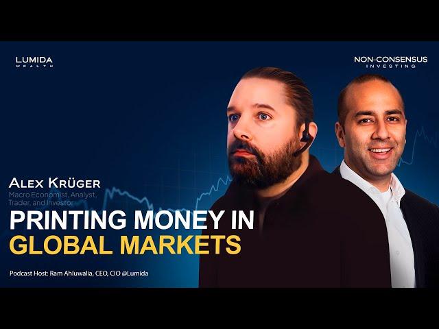 Printing money in global markets with Alex Kruger