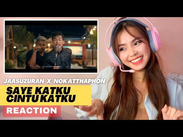 first React-Jaasuzuran - SAYE KATKU CINTO KATKU ( รักกูหลงกู ) Feat. Nok Atthaphon | Official MV