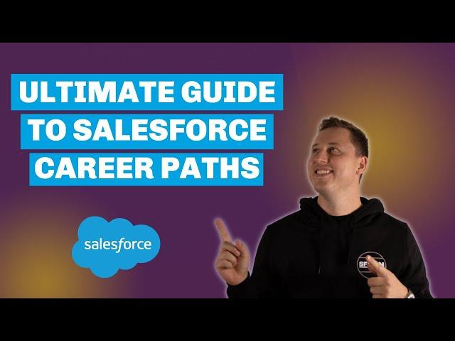 Ultimate Guide to Salesforce Career Paths