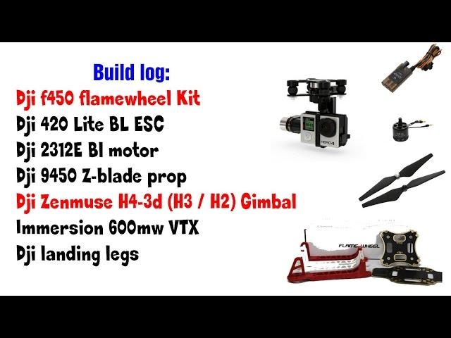 Dji f450 with e305 propulsion set and zenmuse h4-3d fpv build