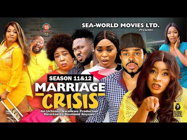 MARRIAGE CRISIS (SEASON 11&12) {NEW TRENDING MOVIE} - 2023 LATEST NIGERIAN NOLLYWOOD MOVIES