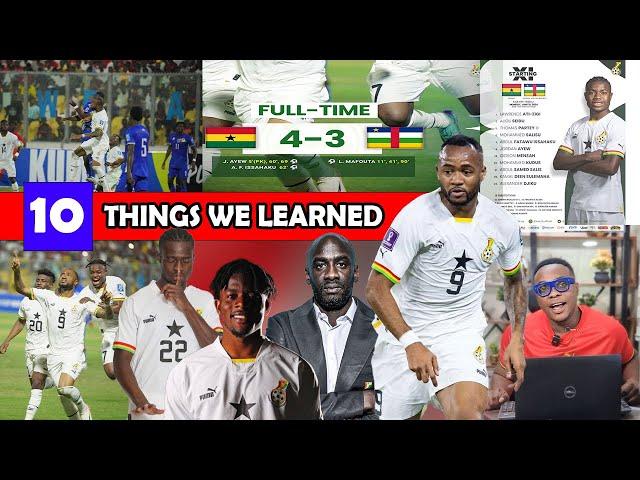 GHANA 4 - CENTRAL AFRICAN 3, JORDAN AYEW MAGIC AND SUPER 2ND HALF PERFORMANCE