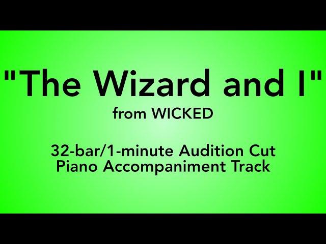 "The Wizard and I" from Wicked - 32-bar/1-minute Audition Cut Piano Accompaniment