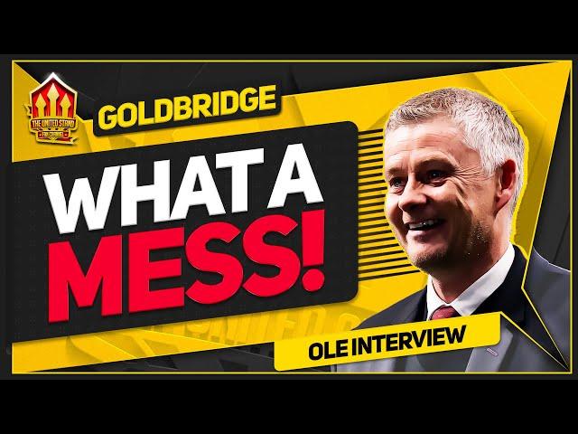 Goldbridge SOLSKJAER RANT! Man Utd News