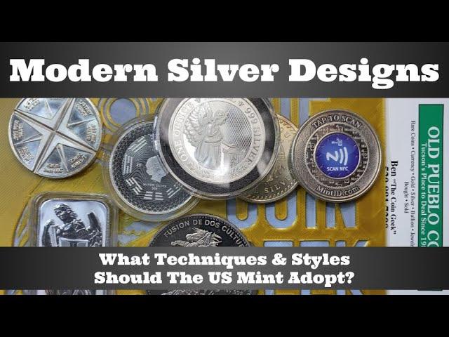 1903 Comparing Modern Silver Designs - What Techniques & Styles Should The US Mint Adopt?