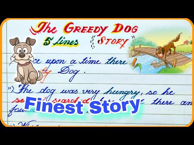 Greedy Dog story in english | Story writing on Greedy Dog/the Greedy Dog story writing/story writing