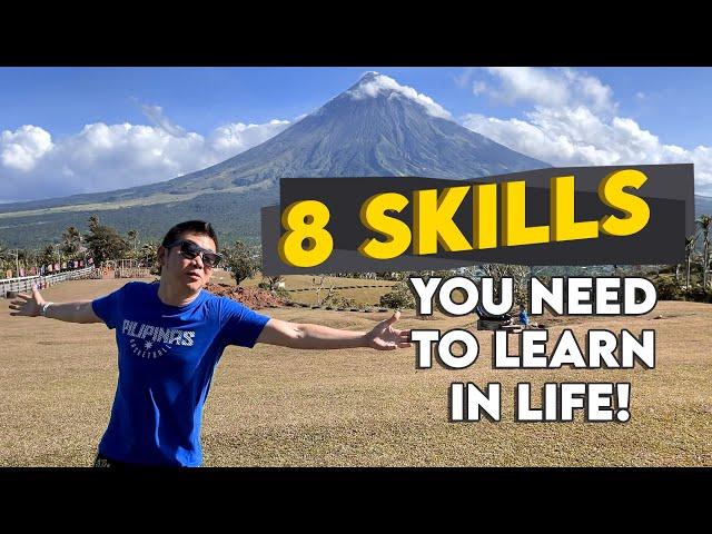 8 SKILLS THAT YOU NEED IN LIFE