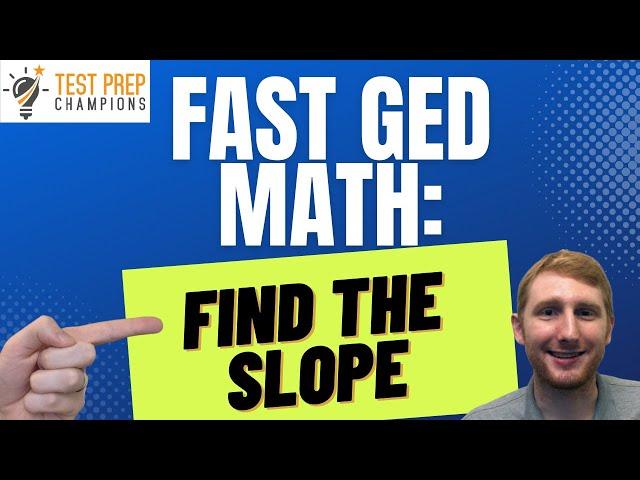 How to Find the Slope for GED Math [Fast Lesson]