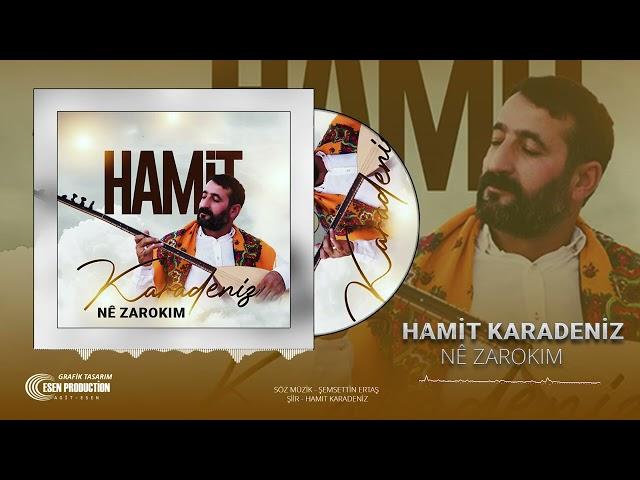 Hamit Karadeniz 'Ne Zarokım'