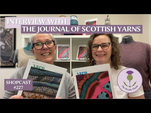 Shopcast #227: Interview with The Journal of Scottish Yarns