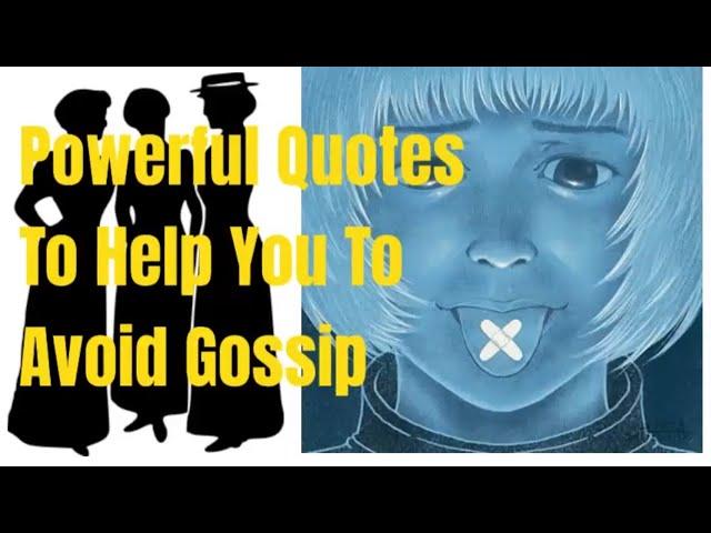 Quotes To Help You To Avoid Gossip And Corrupt Communication |To Inspire You to Say No to Rumors