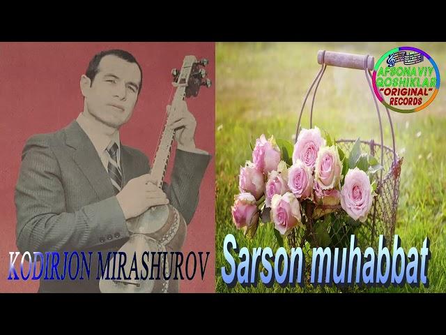 Qodirjon Mirashurov-Sarson muhabbat | Кодиржон Мирашуров-Сарсон мухаббат