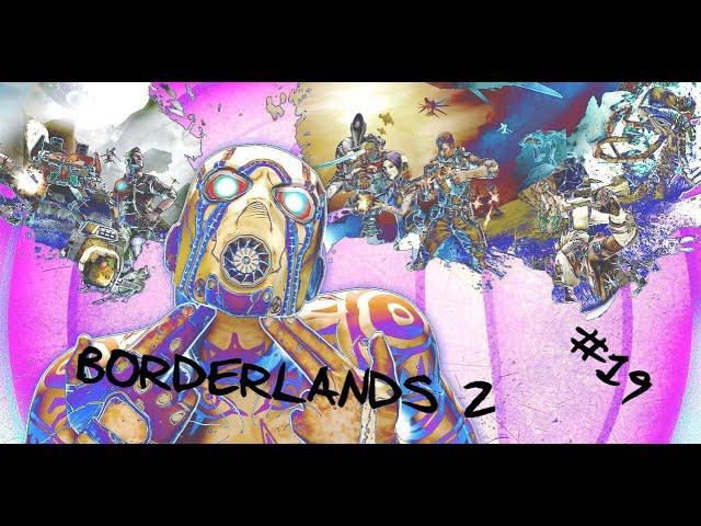 Прохождение Borderlands2 #19||Война кланов:Зафорды и Реднеки; Танйик Железяки;День рождения Железяки