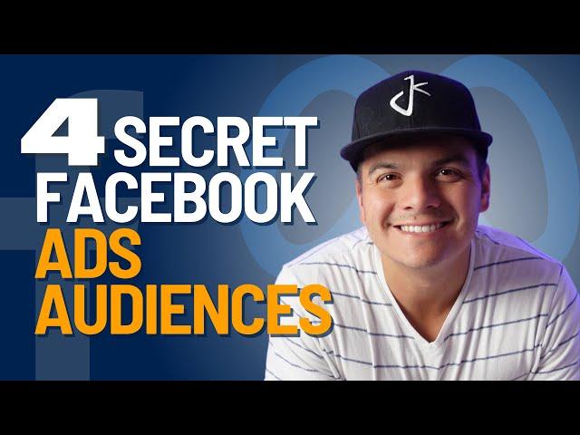 Uncovering the 4 Secret Facebook Ad Audiences You NEED To Know About