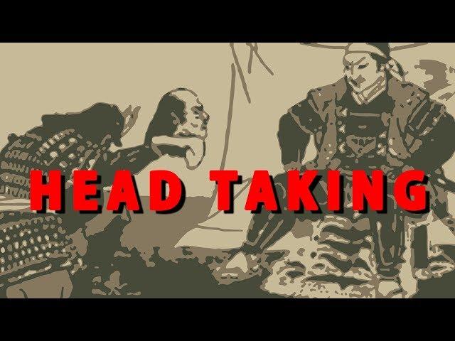 The Samurai Tradition of Taking Heads