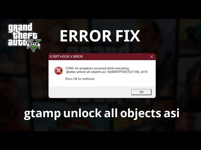 How to Fix gtamp-unlock-all-objects.asi error | GTAV Mod