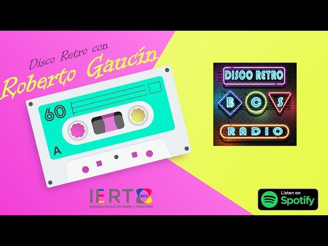 IERTBCS Radio Live | #3 Disco Retro con Roberto Gaucín 70s , 80s y 90s |