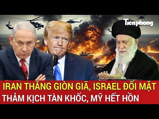 Điểm nóng Thế giới: Iran thắng giòn giã, Israel đối mặt thảm kịch tàn khốc, Mỹ hết hồn