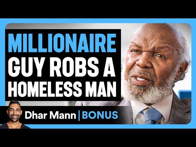 MILLIONAIRE Guy STEALS From HOMELESS MAN | Dhar Mann Bonus!