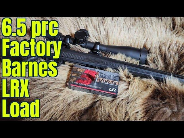 6.5prc Factory barnes 127gr LRX Review