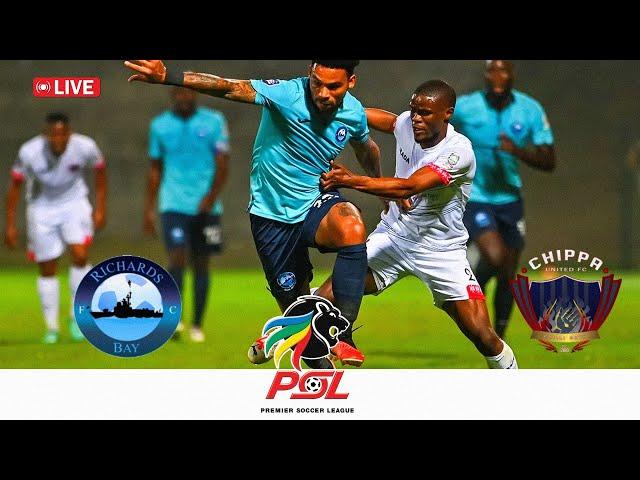 FULL MATCH: Richards Bay FC Vs Chippa United | Premier Soccer League 2025 - Live Stream