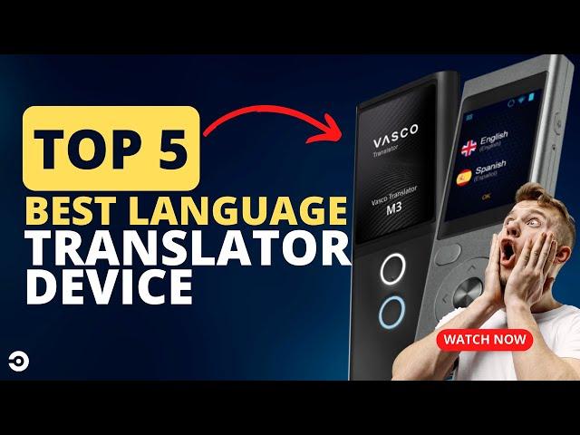 Top 5 Best Language Translator Device 2023