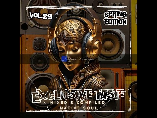 Exclusive Taste Vol 29 Spring Edition Mixed & Compiled By NAtive Soul