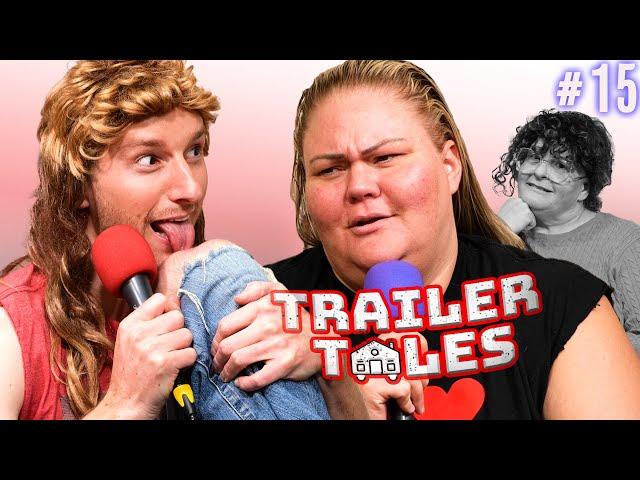 What Women Want | Trailer Tales w/ Trailer Trash Tammy, Dave Gunther & Crystal | Ep 15