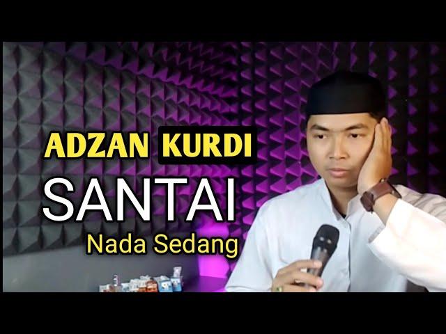 ADZAN KURDI MERDU NADA SEDANG MUDAH DITIRU ll SELAMAT BERBUKA PUASA