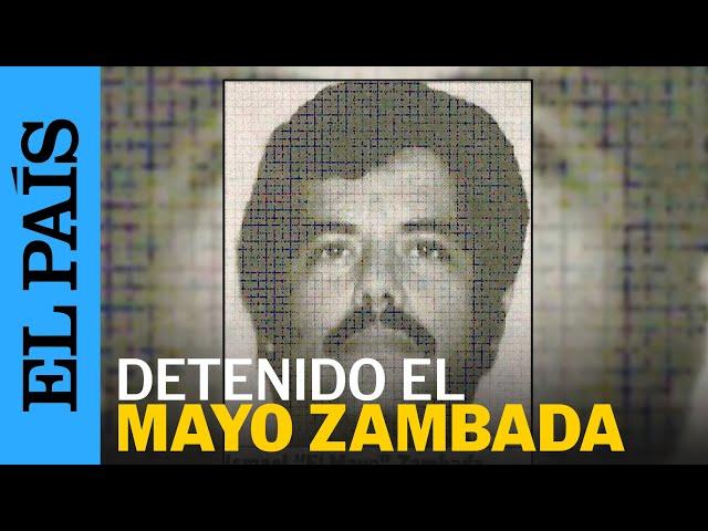 EE UU | Detenido en Estados Unidos El Mayo Zambada | EL PAÍS