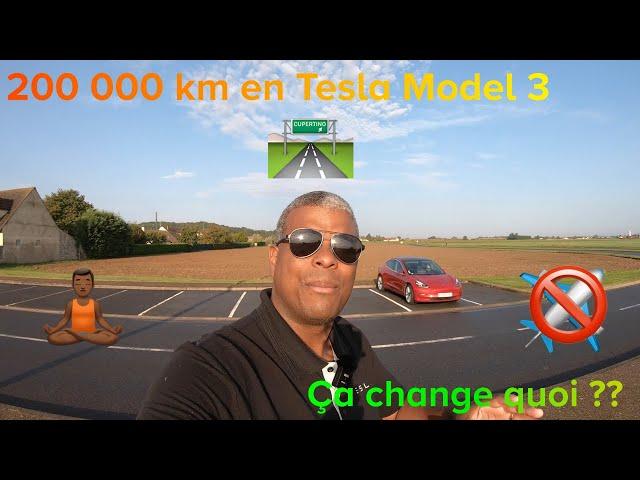 200 000 km en Tesla Model 3 - ça change quoi ??