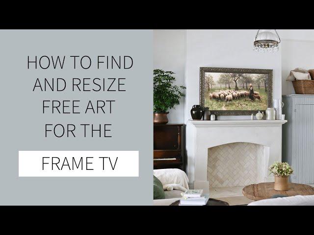 How to Find and Resize Free Art for the Frame TV