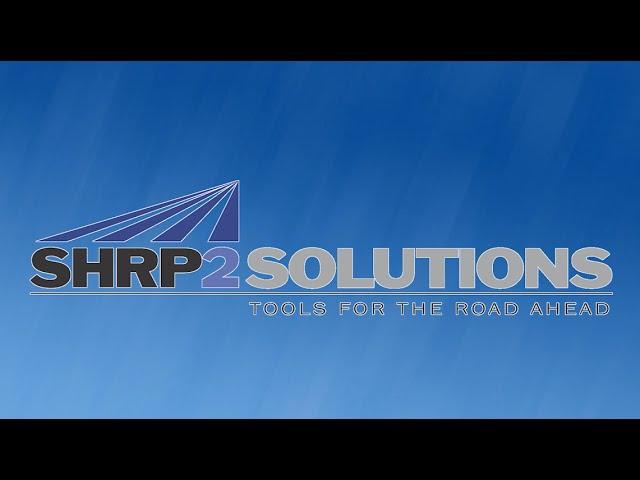 SHRP2: Moving America’s Transportation System Forward through Innovation