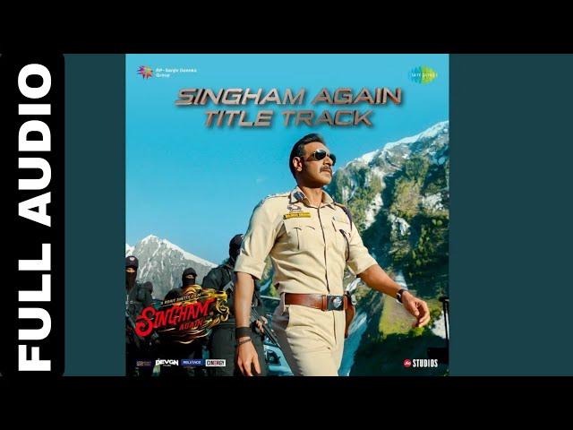 Title Track (Audio) Song :Singham Again | Ajay,Akshay,Ranveer,Kareena,Deepika,Tiger,Rohit Shetty