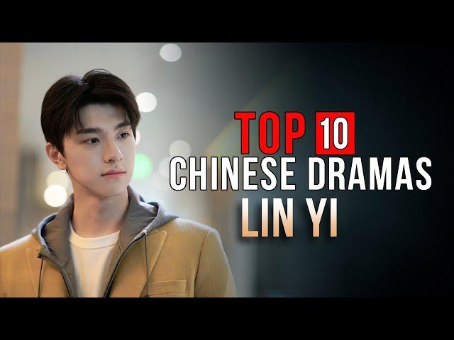 Top 10 Lin Yi Dramas List | Lin Yi Drama Series eng sub