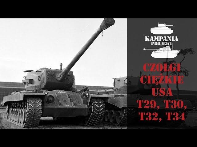 Amerykańskie czołgi ciężkie: T29, T30, T32 i T34