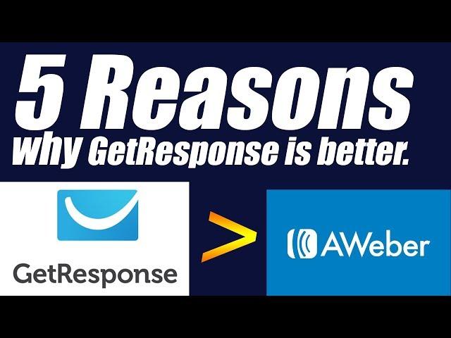 Getresponse vs Aweber 2018 Comparison | 5 Reasons Why Getresponse is better than Aweber