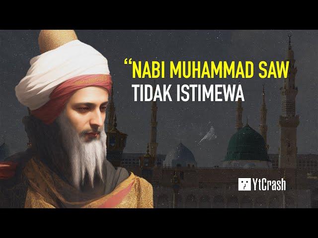 PADA LEBAY..!! Nabi Muhammad ﷺ itu Tidak Istimewa, Tapi seperti Orang pada Umumnya