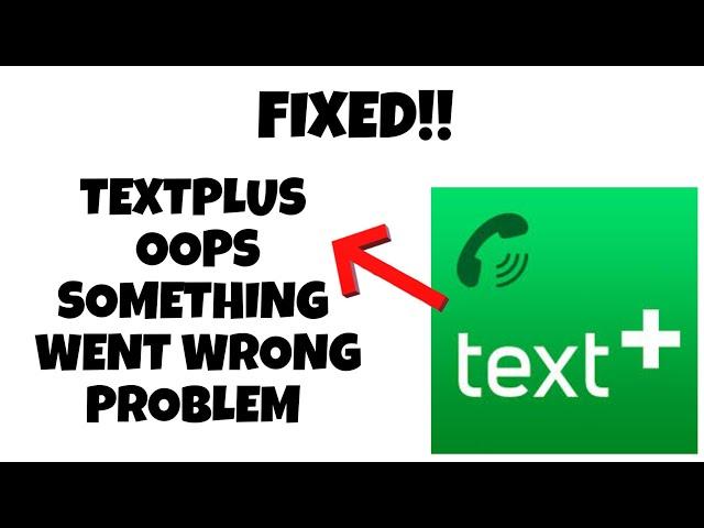 Fix textplus App 'Oops Something Went Wrong' Problem|| GBM TECH