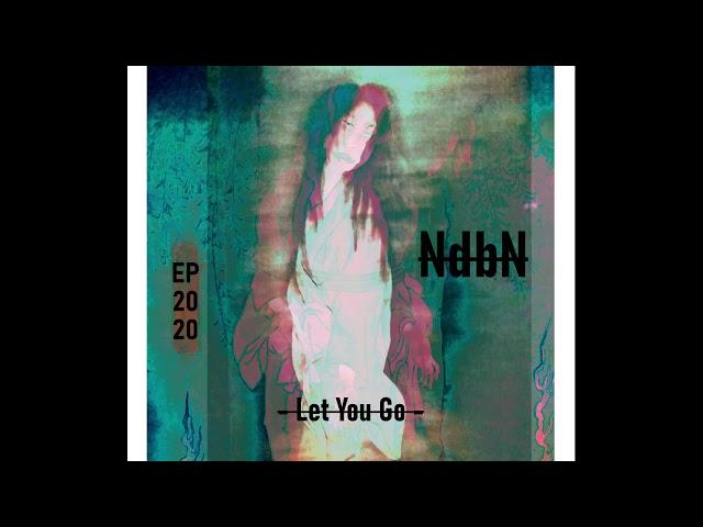 Naked braiN - Let You Go (NdbN)