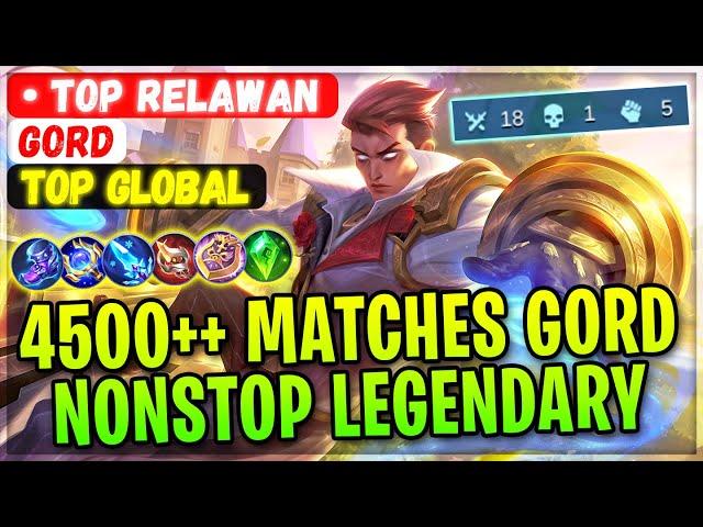 4500++ Matches Gord, Nonstop Legendary [ Top Global Gord ] • TOP RELAWAN - Mobile Legends