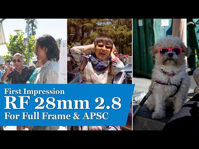 Canon Rf 28mm 2.8 STM First Impressions | Full Frame & APSC R6ii R7