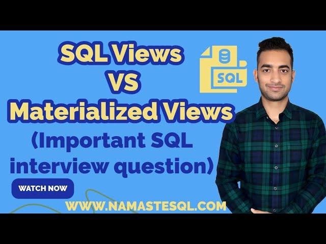 Difference Between SQL Views vs Materialized Views | Frequently Asked SQL Interview Question