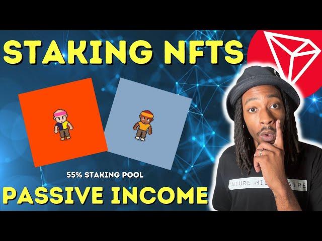 Staking NFTS For Passive Income | Tron Blockchain