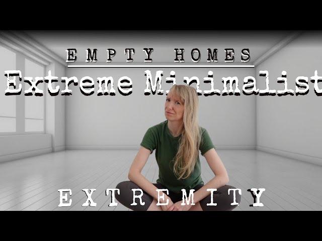 EXTREME MINIMALIST EMPTY HOMES & NON TOXIC MINIMALISM