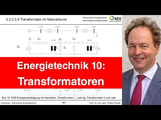 Vorlesung 10 Energietechnik - Transformatoren (Drehstrom)