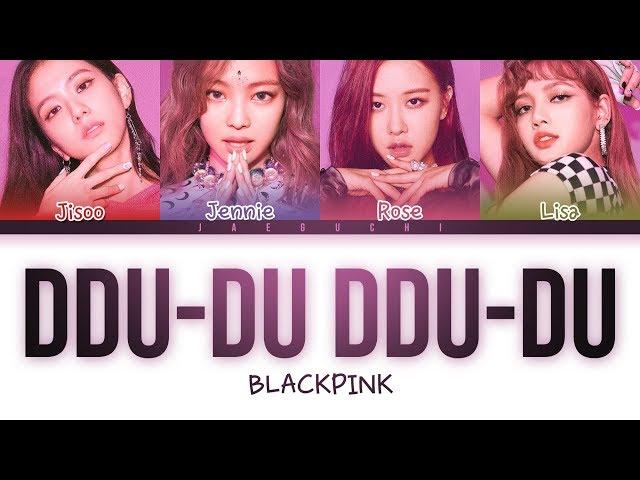 BLACKPINK - 'DDU-DU DDU-DU' LYRICS (Color Coded Eng / Rom / Han)