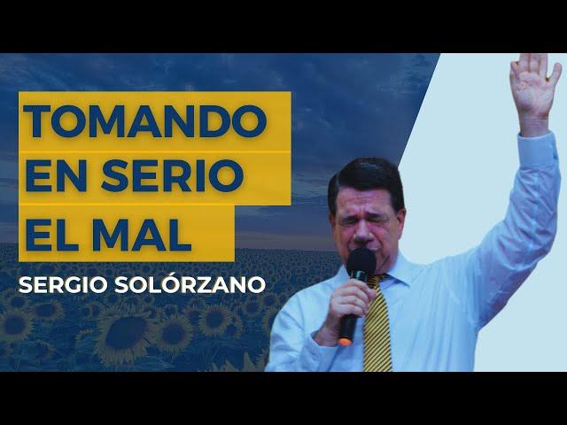 Tomando en serio el mal - Sergio Solórzano.